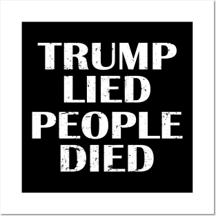 Trump Lied People Died USA Posters and Art